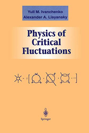 Physics of Critical Fluctuations by Yuli M. Ivanchenko 9780387944142