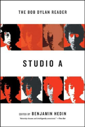 Studio A: The Bob Dylan Reader by Benjamin Hedin 9780393327427