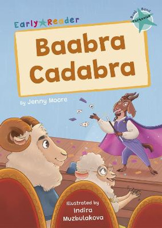 Baabra Cadabra: (Turquoise Early Reader) by Jenny Moore