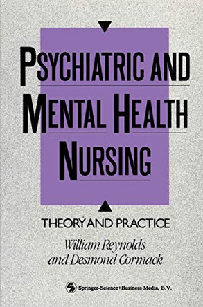 Psychiatric and Mental Health Nursing: Theory and practice by Desmond Cormack 9780412316104