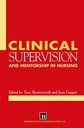 Clinical Supervision and Mentorship in Nursing by Tony Butterworth 9780412349102