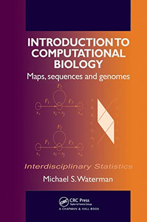 Introduction to Computational Biology: Maps, Sequences and Genomes by Michael S. Waterman 9780412993916