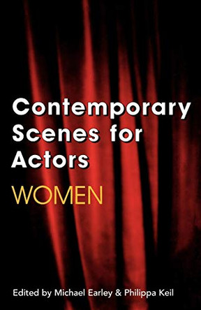 Contemporary Scenes for Actors: Women by Michael Earley 9780413701107