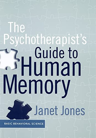 The Psychotherapist's Guide To Human Memory by Janet Jones 9780465085170