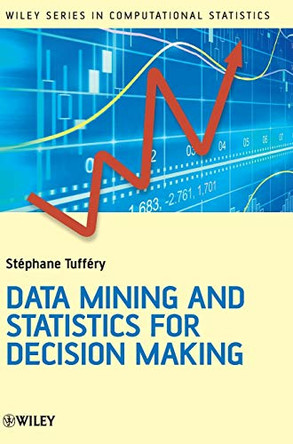 Data Mining and Statistics for Decision Making by Stephane Tuffery 9780470688298