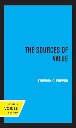 The Sources of Value by Stephen C. Pepper 9780520325739