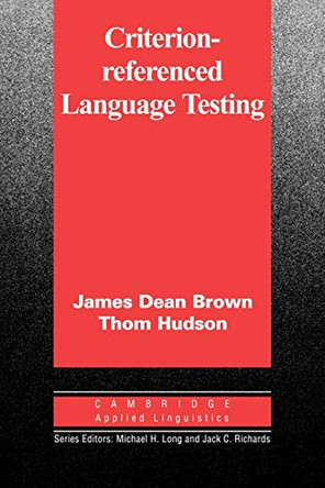 Criterion-Referenced Language Testing by James Dean Brown 9780521000833