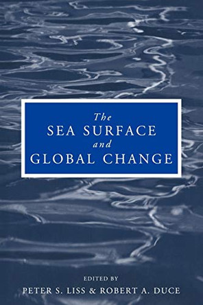 The Sea Surface and Global Change by Peter Liss 9780521017459