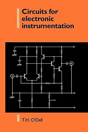 Circuits for Electronic Instrumentation by Thomas Henry O'Dell 9780521017589