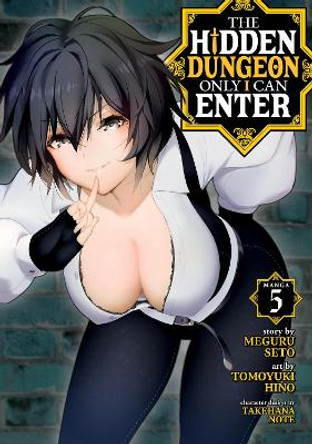 The Hidden Dungeon Only I Can Enter (Manga) Vol. 5 by Meguru Seto