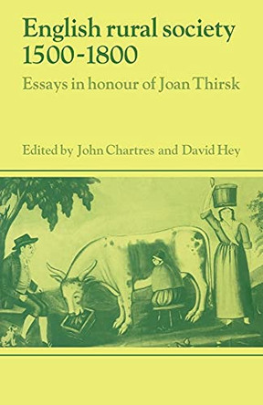 English Rural Society, 1500-1800: Essays in Honour of Joan Thirsk by John Chartres 9780521031561