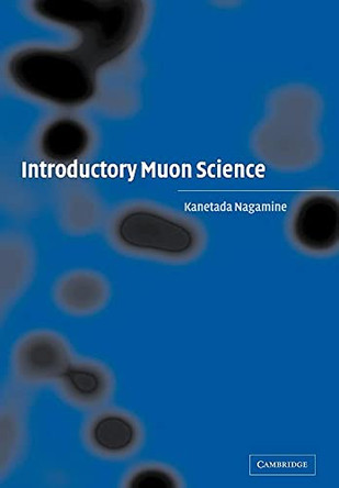 Introductory Muon Science by Kanetada Nagamine 9780521038201