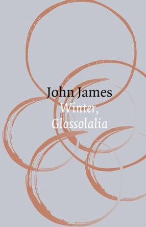 Winter, Glossolalia by John James