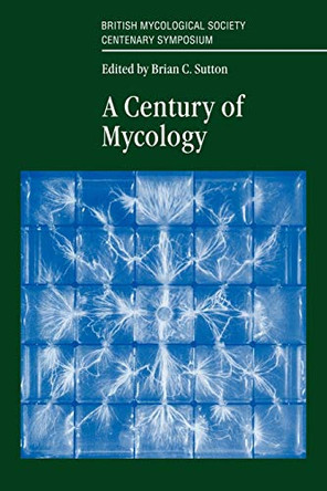 A Century of Mycology by Brian Sutton 9780521050197