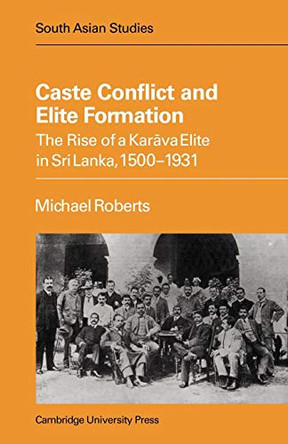 Caste Conflict Elite Formation by Michael Roberts 9780521052856