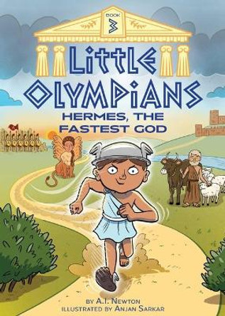 Little Olympians 3: Hermes, the Fastest God by A I Newton