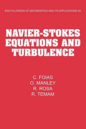 Navier-Stokes Equations and Turbulence by Ciprian Foias 9780521064606