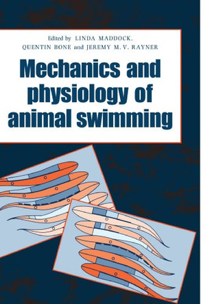 The Mechanics and Physiology of Animal Swimming by L. Maddock 9780521064958