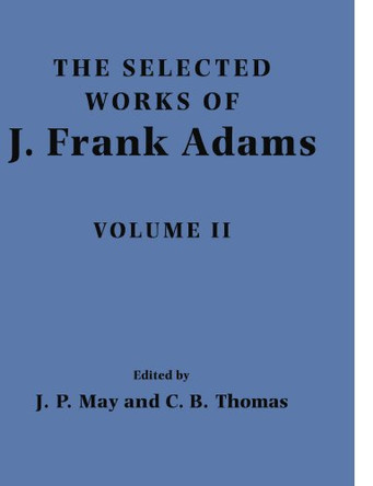 The Selected Works of J. Frank Adams by J.Frank Adams 9780521110686