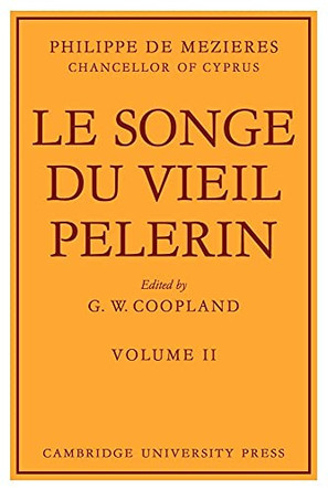 Le Songe Du Vieil Pelerin by Philippe de Mezieres 9780521113489