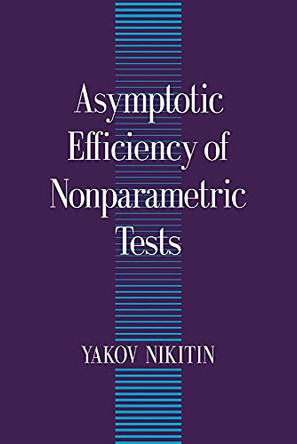 Asymptotic Efficiency of Nonparametric Tests by Yakov Nikitin 9780521115926