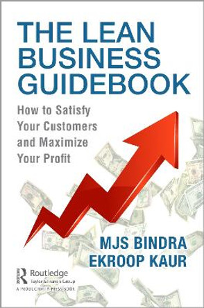 The Lean Business Guidebook: How to Satisfy Your Customers and Increase Your Revenue and Profit by MJS Bindra