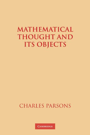 Mathematical Thought and its Objects by Charles Parsons 9780521119115
