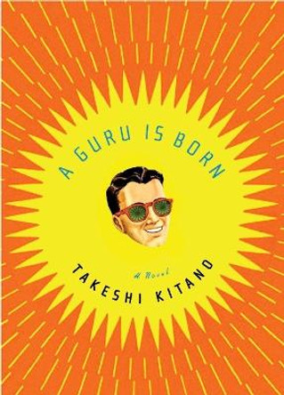 A Guru Is Born by Kitano Takeshi