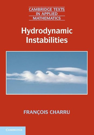 Hydrodynamic Instabilities by Francois Charru 9780521143516