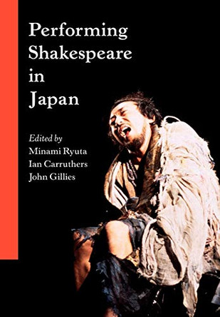Performing Shakespeare in Japan by Minami Ryuta 9780521148337