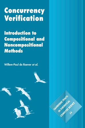 Concurrency Verification: Introduction to Compositional and Non-compositional Methods by Willem-Paul de Roever 9780521169325