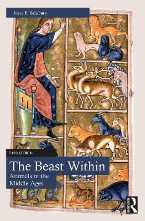 The Beast Within: Animals in the Middle Ages by Joyce E. Salisbury