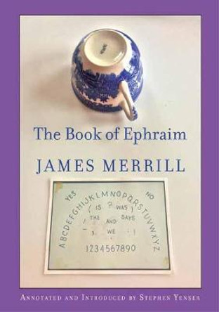 Book of Ephraim by James Merrill