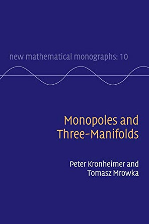 Monopoles and Three-Manifolds by Peter Kronheimer 9780521184762