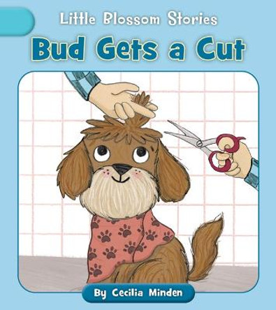 Bud Gets a Cut by Cecilia Minden