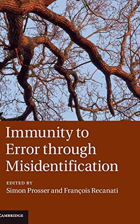 Immunity to Error through Misidentification: New Essays by Simon Prosser 9780521198301
