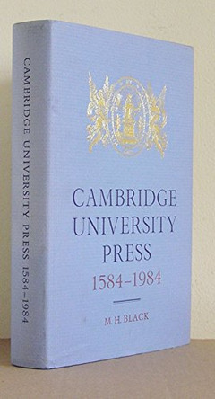 Cambridge University Press 1584-1984 by Michael Black 9780521264730