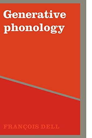 Generative Phonology and French Phonology by Dell 9780521295192