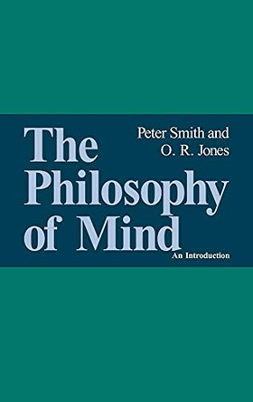 The Philosophy of Mind: An Introduction by Peter Smith 9780521320788