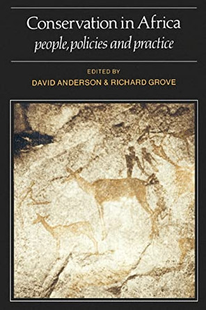 Conservation in Africa: Peoples, Policies and Practice by David Anderson 9780521349901