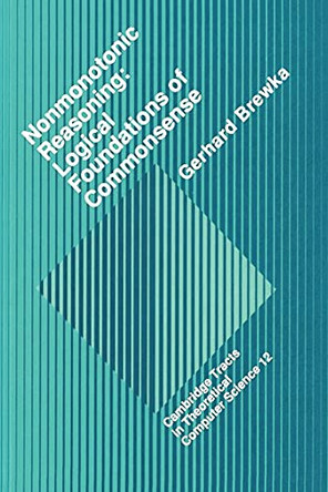 Nonmonotonic Reasoning: Logical Foundations of Commonsense by Gerhard Brewka 9780521383943