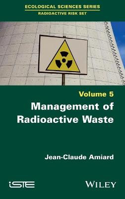 Radioactive Waste Management by Jean-Claude Amiard