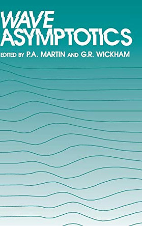 Wave Asymptotics by P. A. Martin 9780521414142