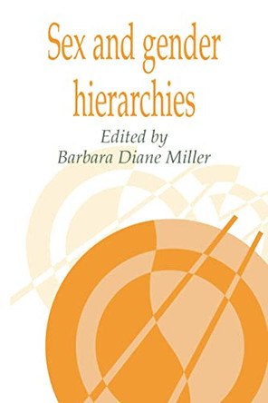Sex and Gender Hierarchies by Barbara Diane Miller 9780521423687