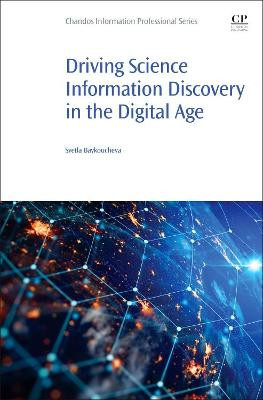 Driving Science Information Discovery in the Digital Age by Svetla Baykoucheva