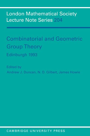 Combinatorial and Geometric Group Theory, Edinburgh 1993 by Andrew J. Duncan 9780521465953