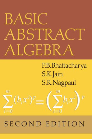 Basic Abstract Algebra by P. B. Bhattacharya 9780521466295