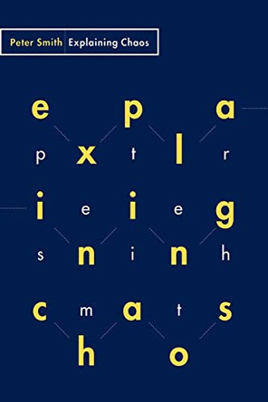 Explaining Chaos by Peter Smith 9780521477475