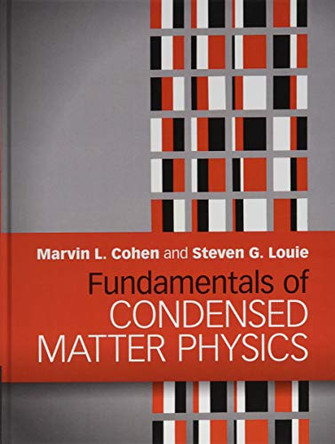 Fundamentals of Condensed Matter Physics by Marvin L. Cohen 9780521513319
