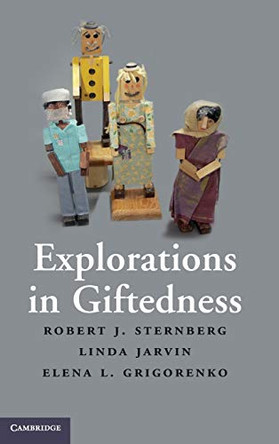 Explorations in Giftedness by Robert J. Sternberg 9780521518543
